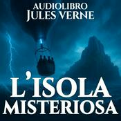Podcast Audiolibro L'Isola Misteriosa - J. Verne