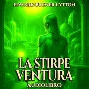 Podcast Audiolibro VRIL La stirpe ventura - E.B. Lytton