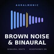 Podcast Auralmonic Brown Noise & Binaural
