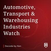 Podcast Automotive, Transport &amp; Warehousing Industries Watch
