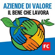 Podcast Aziende di valore. Il bene che lavora