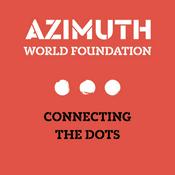Podcast Azimuth World Foundation - Connecting the Dots