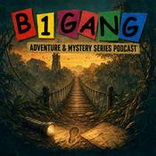 Podcast B1 Gang Adventure and Mystery Series Podcast