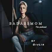 Podcast BadassMOM - The Podcast