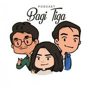 Podcast Bagi Tiga