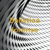 Podcast Balística forense