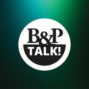 Podcast B&P Talk!