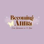 Podcast Becoming Anna - Come Sopravvivere ai 20 Anni
