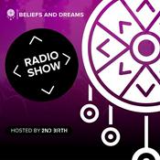 Podcast Beliefs and Dreams Radio Show