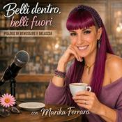 Podcast Belli dentro, belli fuori