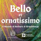 Podcast Bello et ornatissimo - Il Messale di Barbara di Brandeburgo