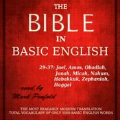 Podcast Bible in Basic English, Joel, Amos, Obadiah, Jonah, Micah, Nahum, Habakkuk, Zephaniah, Haggai