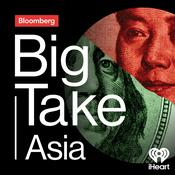 Podcast Big Take Asia