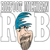 Podcast Bigfoot Michigan Rob & Beyond!