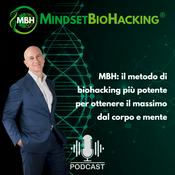 Podcast Biohacking per la mente e il corpo