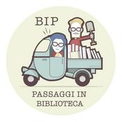 Podcast BIP - Passaggi in biblioteca