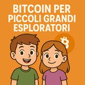 Podcast Bitcoin Per Piccoli Grandi Esploratori