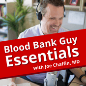 Podcast Blood Bank Guy Essentials Podcast