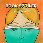Podcast Book Spoiler - Le interviste