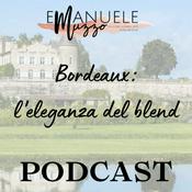 Podcast Bordeaux, L'eleganza Del Blend
