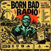 Podcast Born Bad Radio