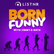 Podcast Born Funny with Jimmy & Nath