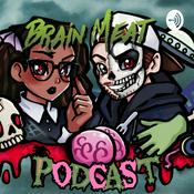 Podcast Brain Meat Podcast