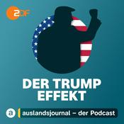 Podcast DER TRUMP EFFEKT  –  ZDF auslandsjournal – Der Podcast