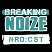 Podcast Breaking Noize - NRD:CST