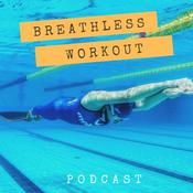 Podcast Breathless workout Podcast