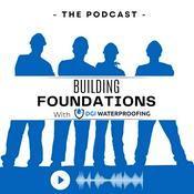 Podcast Building Foundations: Waterproofing, Restoration, and Home Resilience