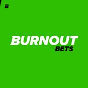 Podcast Burnout Bets