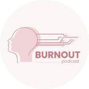 Podcast Burnout