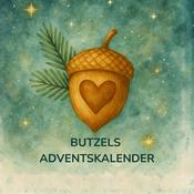 Podcast Butzels Adventskalender – 24 Hörgeschichten voller Herz & kleiner Wunder