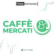 Podcast Caffè e Mercati - Investire.biz