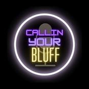 Podcast Callin Your Bluff Podcast
