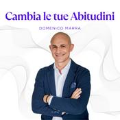 Podcast Cambia le tue Abitudini