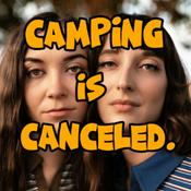 Podcast Camping is Canceled.