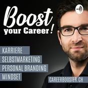 Podcast Boost your Career! Karriere - Bewerbung - Selbstmarketing - Personal Branding & Mindset