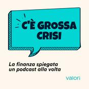 Podcast C'è grossa crisi
