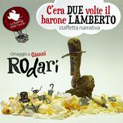 Podcast C'era due volte il barone Lamberto - Gianni Rodari - InCantaStorie 2020