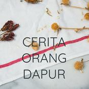 Podcast CERITA ORANG DAPUR