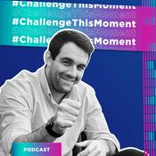Podcast Challenge This Moment
