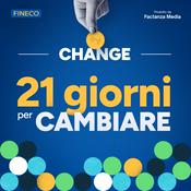 Podcast CHANGE - 21 giorni per cambiare