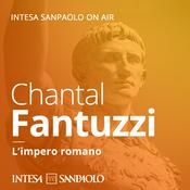Podcast Chantal Fantuzzi. L'impero romano - Intesa Sanpaolo On Air
