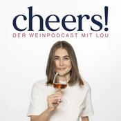 Podcast Cheers! Der Weinpodcast mit Lou