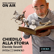 Podcast Chiedilo alla Storia - Intesa Sanpaolo On Air