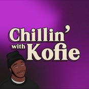 Podcast Chillin' With Kofie