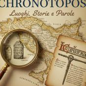 Podcast CHRONOTOPOS: luoghi, storie e parole