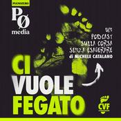 Podcast CI VUOLE FEGATO